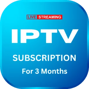 3 Months IPTV Subscription